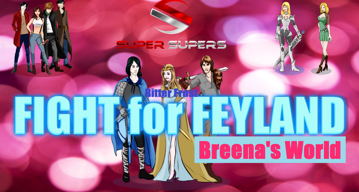 Super Supers Bitter Frost Fight for Feyland Breena's World